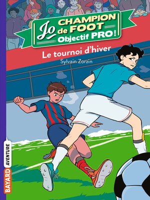 cover image of Jo champion de foot, objectif pro !, Tome 03